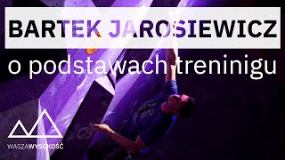 Bartek Jarosiewicz o podstawach treningu wspinaczkowego - Wasza Wysokość podcast#002