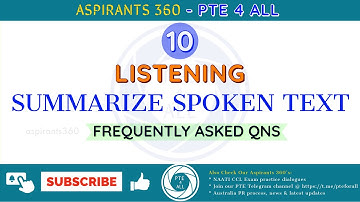 10 - PTE EXAM - LISTENING - SUMMARIZE SPOKEN TEXT (SST) - Free Practice Material - MOST REPEATED QNS