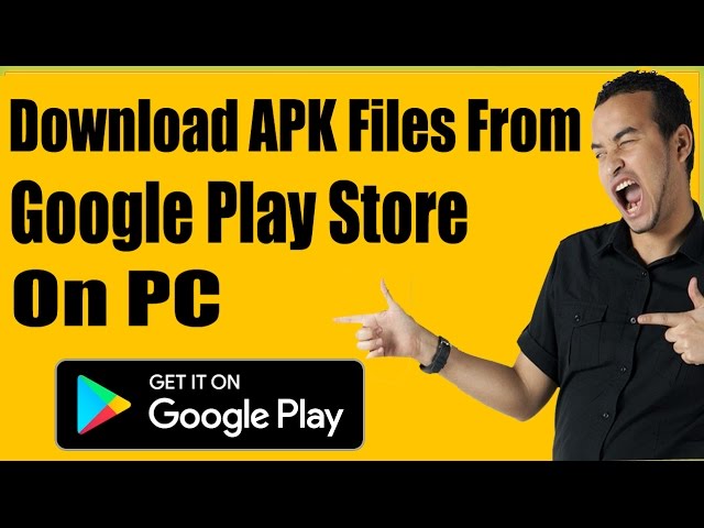 How To Download Android APK Files From Google Play Store on PC 