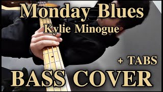 Kylie Minogue - Monday Blues (Bass Cover) +FREE TABS+