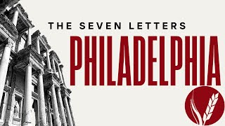 Philadelphia- Part 2 (Revelation 3:7)