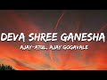 Deva Shree Ganesha Lyrics Ajay Atul Agneepath Full Song