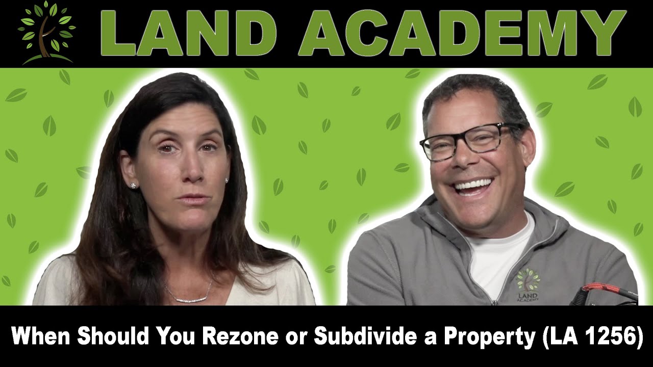 When Should You Rezone or Subdivide a Property (LA 1256)