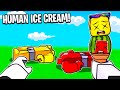 Making HUMAN ICE CREAM In Roblox
