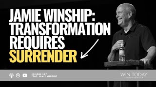 Jamie Winship on Why Transformation Requires Surrender