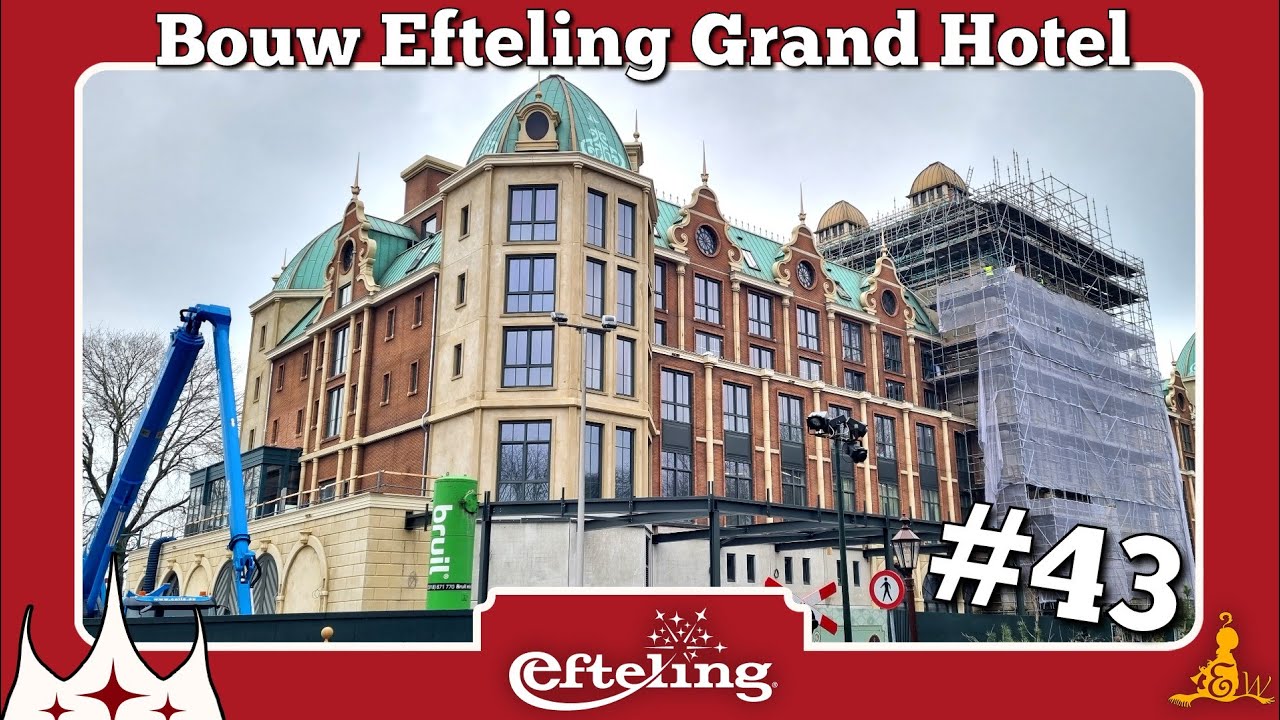 [#Efteling] ⚒️ Bouwupdate Grand Hotel #43