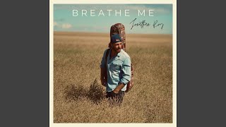 Video thumbnail of "Jonathan Roy - Breathe Me (Acoustic)"