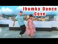 Jhumka dance cover   jhumka jhule kane hai  dotarar tare tare  xefer x muza  ar rakib  raisa