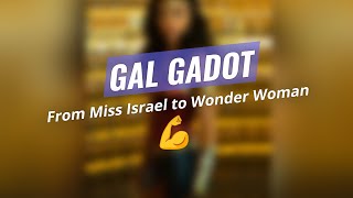 The Rise of Gal Gadot: Wonder Woman's Legacy 🌟