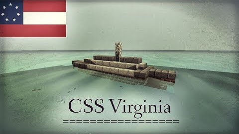 (Warning: bad audio) MINECRAFT CSS VIRGINIA IRONCLAD WARSHIP. (1:5)