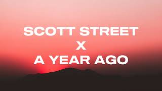 Scott Street X A Year Ago - Tik Tok Version