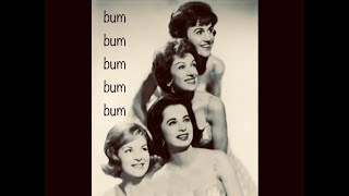 Mr. Sandman but only when it goes “bum”