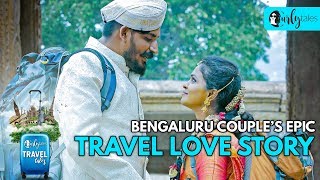 Travel Tales Ep 6 | Bengaluru Couple's Epic Travel Love Story | Curly Tales