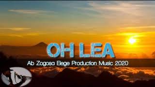 OH LEA ||Ab Zogosa Elege Production Music 2020