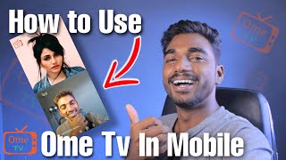 How to use ome tv in phone | ome tv mobile me kaise chalaye screenshot 3