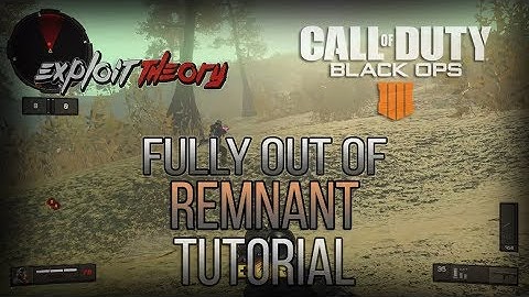 OUT OF REMNANT GLITCH | Call of Duty Black Ops 4 | Tutorial