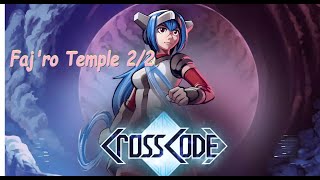 Crosscode - Temple Faj'ro [2/02]
