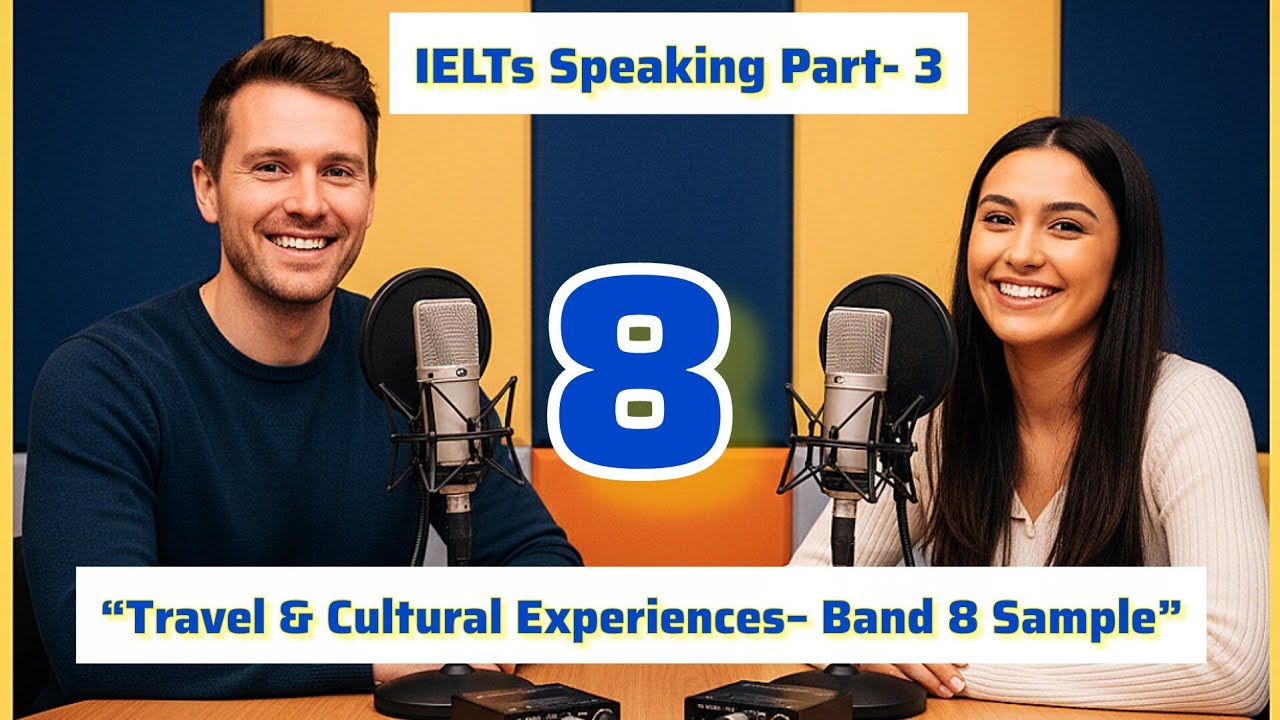IELTS Speaking 🗣️ Part 3 | Travel and Cultural Experiences | Band 8 Real Test Practice 