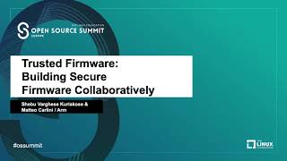 Trusted Firmware: Building Secure Firmware Collaboratively