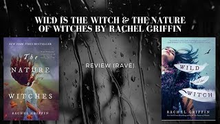 Wild is the Witch & The Nature of Witches by Rachel Griffin