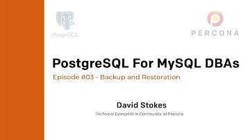 PostgreSQL Tutorial - Backup and Restoration - PostgreSQL for MySQL DBAs - Episode 03