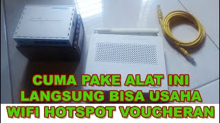 CUMA PAKE 3 ALAT INI LANGSUNG BISA USAHA WIFI HOTSPOT VOUCHERAN