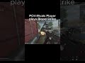 POV:Rivals player plys Blood Strike