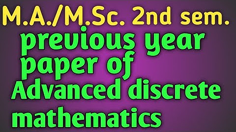 Advanced discrete mathematics paper msc 2nd sem #msc #viral #trending