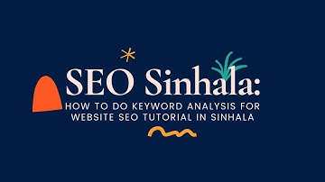 SEO Sinhala: How To Do Keyword Analysis For Website SEO Tutorial In Sinhala Sri Lanka