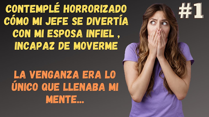 Esposa Infiel Y Un Puñado De Sinvergüenzas Enloquecidos. Parte 1