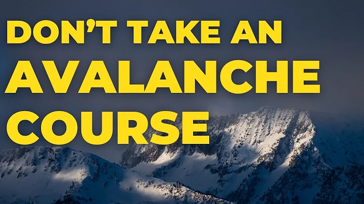 Don't Take An Avalanche Course Yet...