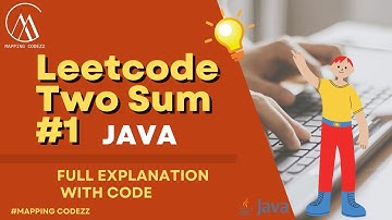 LeetCode Two Sum #1 | 2 Solutions Explained - Java | Mapping Codezz
