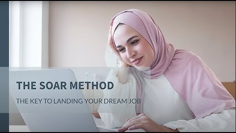 The SOAR (aka STAR) Method for Job Interviews