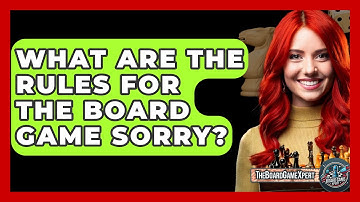 What Are The Rules For The Board Game Sorry? - The Board Game Xpert