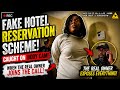 Fake Hotel Reservation Scheme BACKFIRES When the Real Owner Joins the Call!