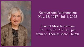 LIVE: Funeral for Kathryn Ann Bourbonniere (Fri., July 25, 2025 at 1pm MT)