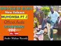 MÛYOMBA PART 2 BY MWANGENI RAHAA OFFICIAL AUDIO MÛYOMBA PART 2 BY MWANGENI RAHAA OFFICIAL AUDIO