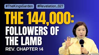 ENG DUB Revelation 27 The 144 000 What Revelation 14 Tells Us