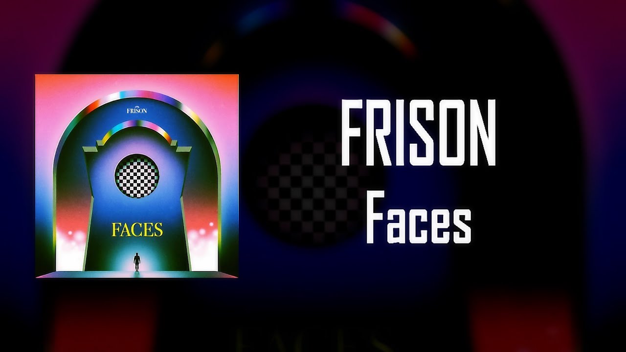 Obejrzyj Frison ෴ - Faces w YouTube Obejrzyj Frison ෴ - Faces w YouTube