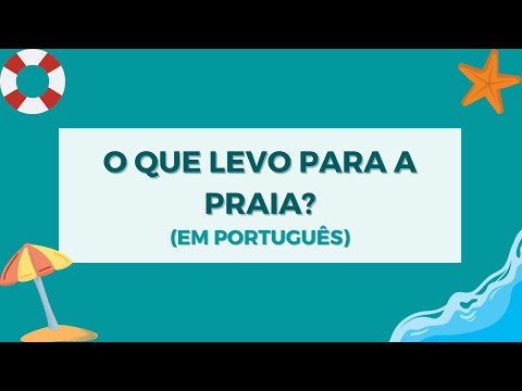 O que levo para a praia? (vocabulário em português)