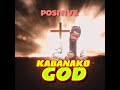 KABANAKO GOD Antoine Nyekoya POSITIVE KABANAKO GOD Antoine Nyekoya POSITIVE