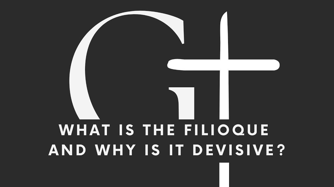 How To Break Up Using One Word The Filioque And Two Models Of The how-to-break-up-using-one-word-the-filioque-and-two-models-of-the