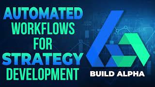 Automated WorkFlows in Build Alpha