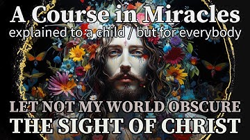 Les 304: Laat mijn wereld het zicht op Christus niet verduisteren. Een cursus in wonderen uitgele...