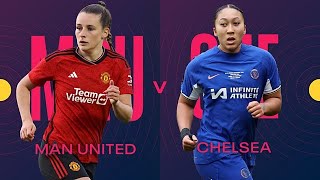 Women's FA Cup 2023/24 - Manchester United v Chelsea (14.04.2024)