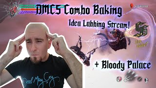 DMC5 Combo Baking + Bloody Palace Stream!
