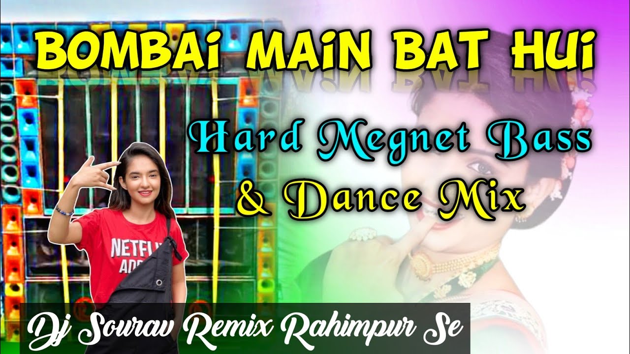 Bambai Me Baat Hui || Megnet Bass & Dance Mix || Dj Sourav Remix Rahimpur Se
