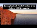 Saving the best north carolina state parks at 100 documentary