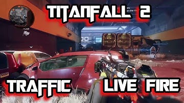 Titanfall 2 - Traffic - Live Fire (PS4)