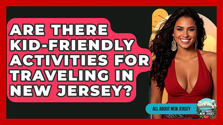 Are There Kid-Friendly Activities for Traveling in New Jersey? - All About New Jersey